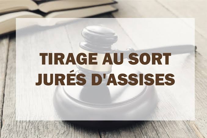 TIRAGE AU SORT JURÉS D&rsquo;ASSISES