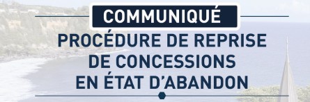 Reprise des concessions en état d&rsquo;abandon